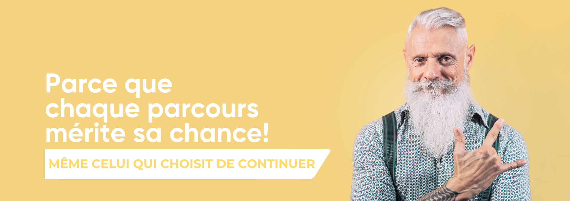Parce que chaque parcours m&eacute;rite sa chance... m&ecirc;me celui qui choisit de continuer
